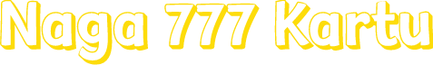 Naga 777 Kartu